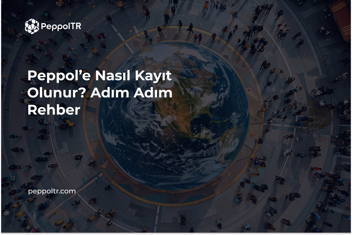 Peppol’e Nasıl Kayıt Olunur Adım Adım Rehber